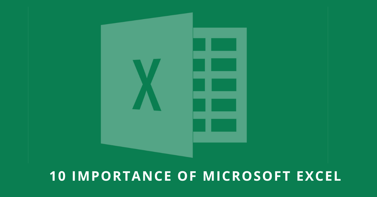 10 Importance of Microsoft Excel